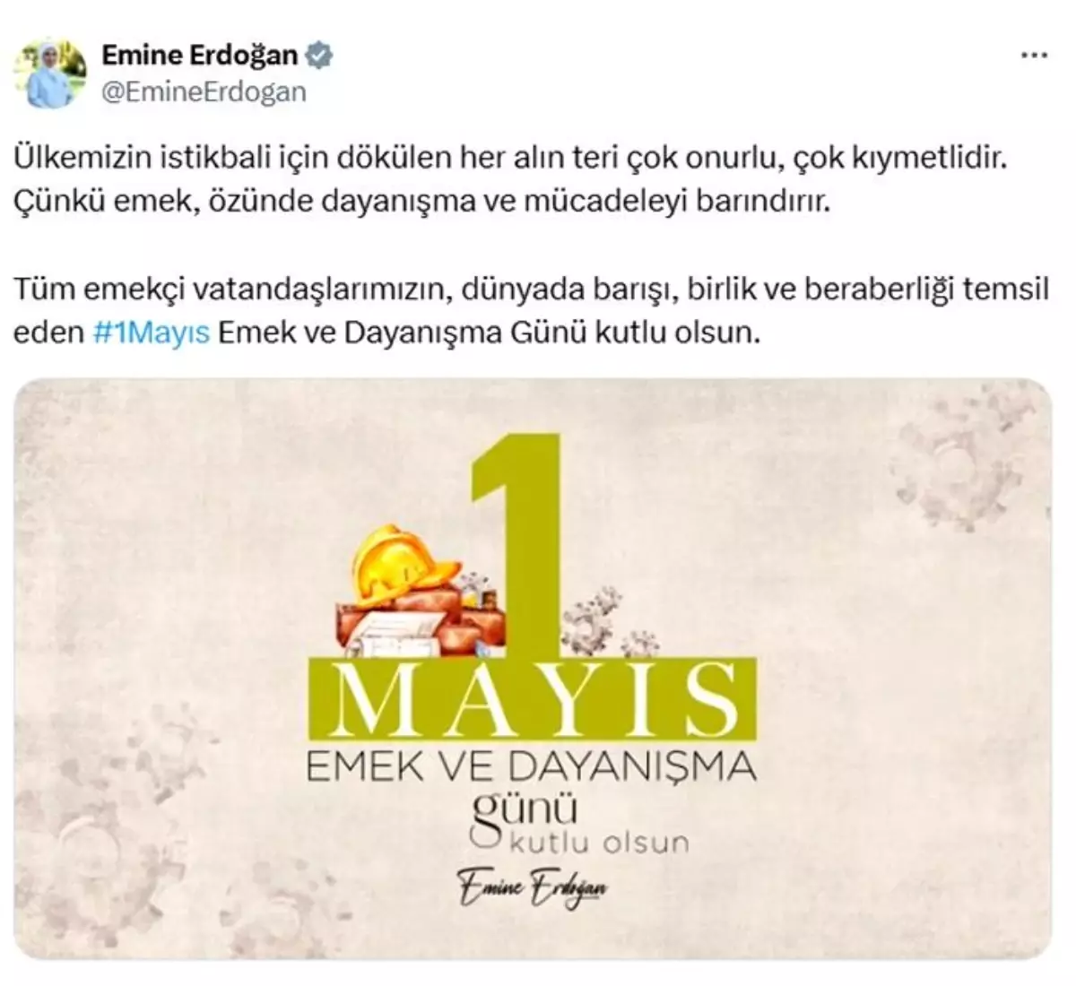 Emine Erdoğan’dan 1 Mayıs Emek ve Dayanışma Günü iletisi Açıklaması