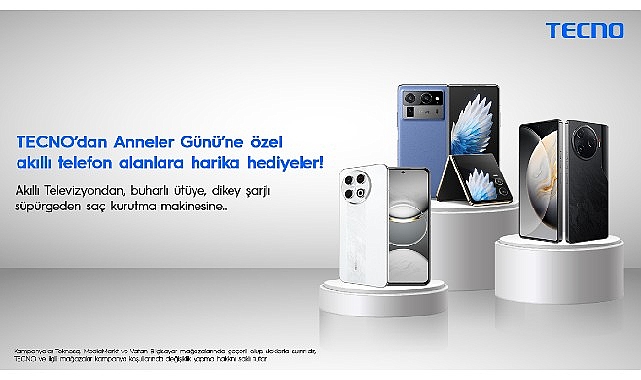 TECNO’dan Anneler Günü’ne özel akıllı telefon alanlara kusursuz hediyeler!