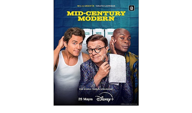 Televizyon tarihinin kült üretimlerinden ‘Will & Grace’in yaratıcılarının imzasını taşıyan yeni dizi ‘Mid-Century Modern’, 28 Mayıs’tan itibaren yalnızca Disney+’ta!